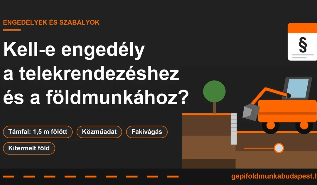 Kell-e engedély a telekrendezéshez és a földmunkához Budapesten?